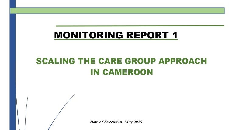 MONITORING REPORT 1 SCALING THE CARE GROUP APPROACH IN CAMEROON